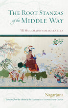 Load image into Gallery viewer, Nagarjuna&#39;s Root Stanzas of the Middle Way: The Mulamadhyamakakarika