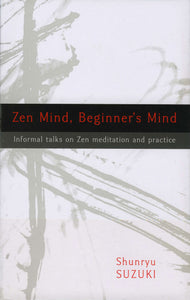 Zen Mind, Beginner's Mind (paperback edition)