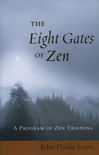 Load image into Gallery viewer, The Eight Gates of Zen: A Program of Zen Training
