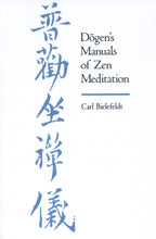 Load image into Gallery viewer, Dogen's Manuals of Zen Meditation
