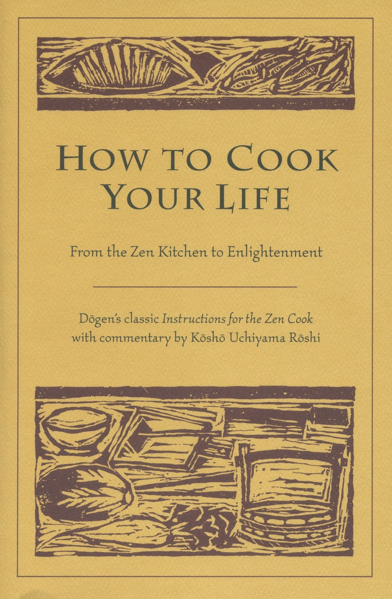 How to Cook Your Life - The Monastery Store
