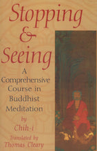Load image into Gallery viewer, Stopping and Seeing: A Comprehensive Course in Buddhist Meditation