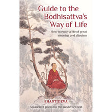 Load image into Gallery viewer, Guide to the Bodhisattva&#39;s Way of Life (Tharpa translation)