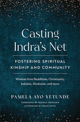 Casting Indra's Net: Fostering Spiritual Kinship and Community