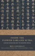 Inside the Flower Garland Sutra: Huayan Buddhism and the Modern World