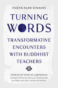 Turning Words: Transformative Encounters with Buddhist Teachers
