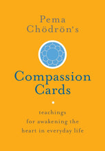 Load image into Gallery viewer, Pema Chodron&#39;s Compassion Cards