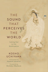 The Sound That Perceives the World: Calling Out to the Bodhisattva
