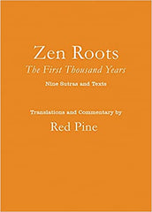 Zen Roots: The First Thousand Years, Nine Sutras and Texts