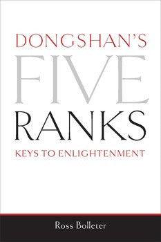 Dongshan's Five Ranks: Keys to Enlightenment