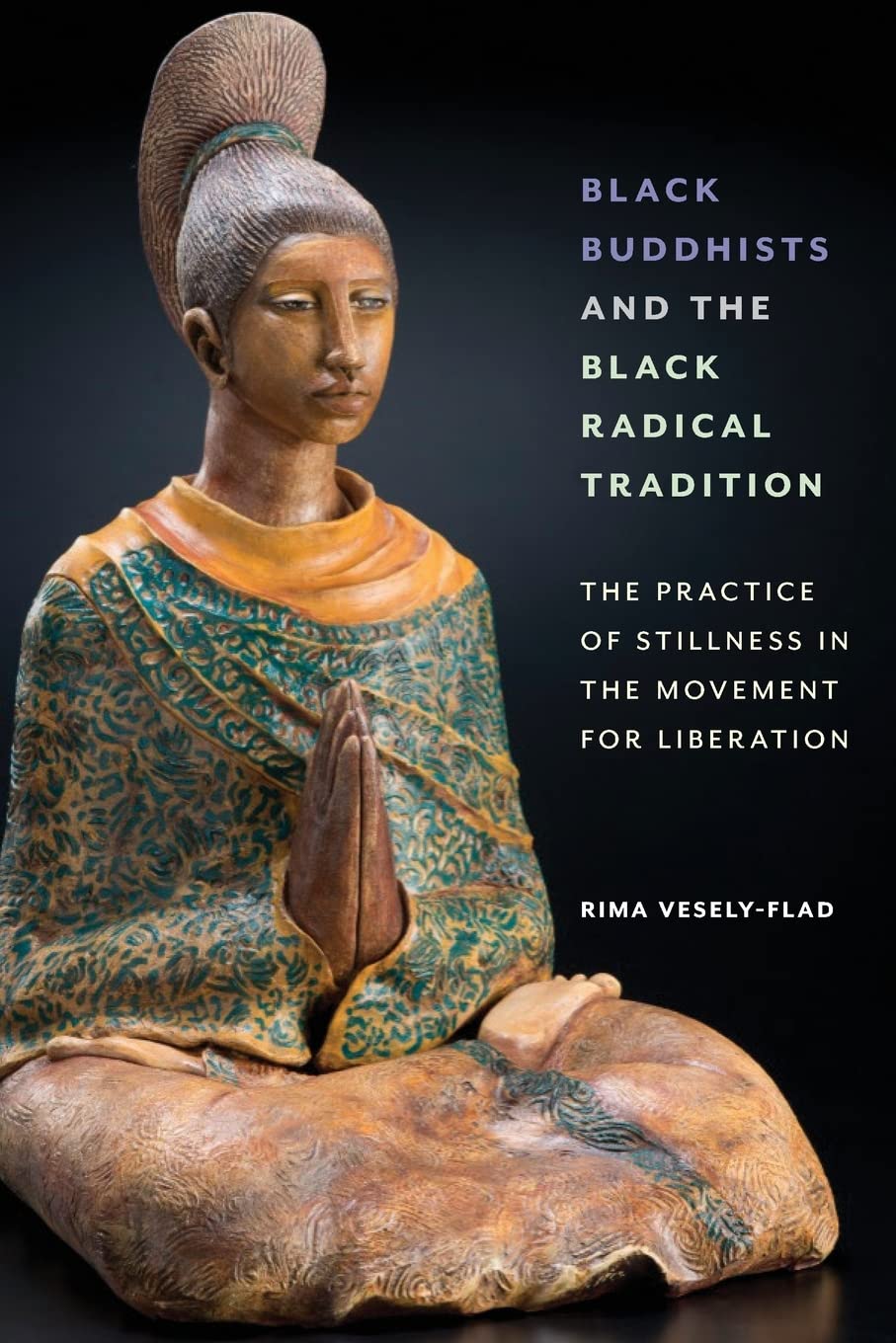 Black Buddhists and the Black Radical Tradition
