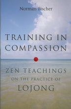 Load image into Gallery viewer, Training in Compassion: Zen Teachings on the Practice of Lojong