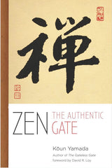Zen: The Authentic Gate