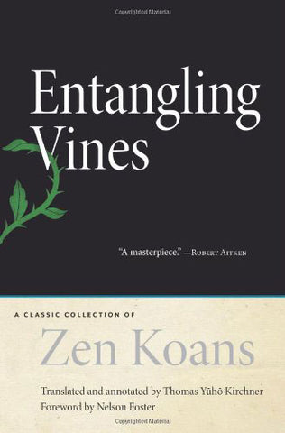 Entangling Vines: A Classic Collection of Zen Koans