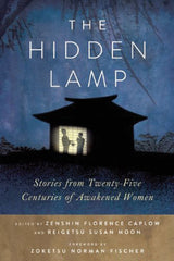 The Hidden Lamp: Stories from Twenty-Five Centuries of Awakened Women