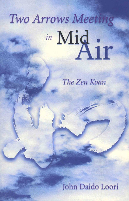 Two Arrows Meeting in Mid-Air: The Zen Koan