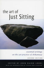 Load image into Gallery viewer, The Art of Just Sitting: Writings on the Zen Practice of Shikantaza