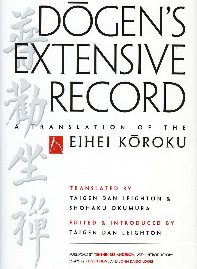 Dogen's Extensive Record: A Translation of the Eihei Koroku (pb)