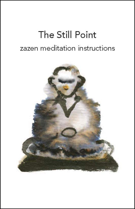 The Still Point: Zazen Meditation Instructions