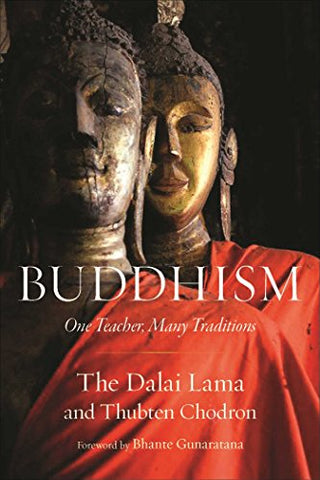 Buddhism: One Teacher, Many Traditions