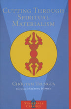 Load image into Gallery viewer, Cutting Through Spiritual Materialism (Shambhala Classics)