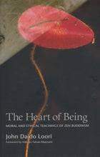 Load image into Gallery viewer, The Heart of Being: Moral and Ethical Teachings of Zen Buddhism