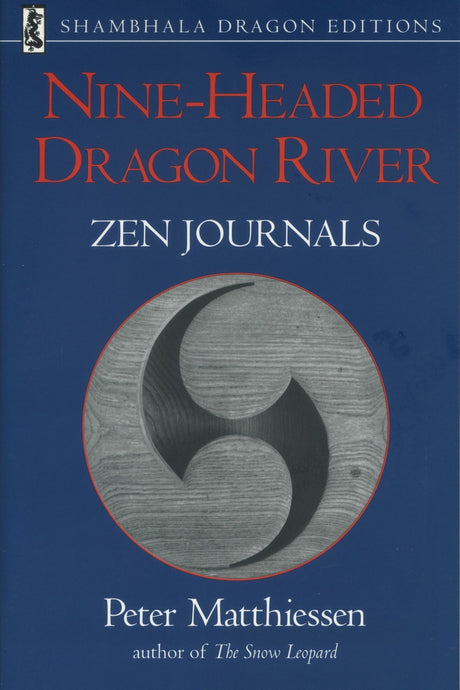Nine-Headed Dragon River: Zen Journals
