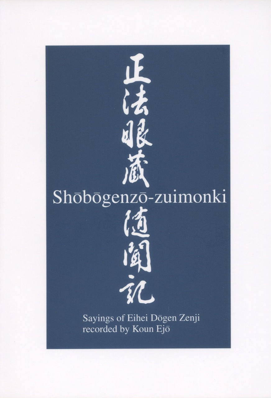 Treasury of the True Dharma Eye: Zen Master Dogen's Shobo Genzo