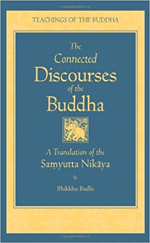 The Connected Discourses of the Buddha