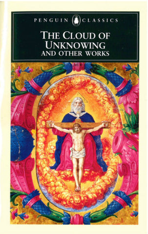 The Cloud of Unknowing And Other Works