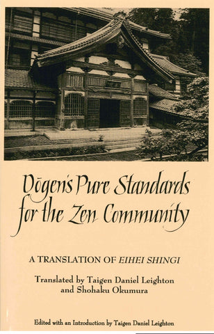 Dogen's Pure Standards for the Zen Community: A Translation of Eihei Shingi