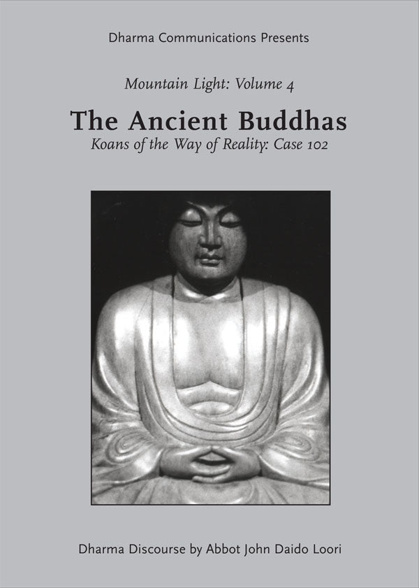 The Ancient Buddhas: The Universe as Your Mirror-Dharma Discourse (DVD)
