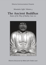 Load image into Gallery viewer, The Ancient Buddhas: The Universe as Your Mirror-Dharma Discourse (DVD)