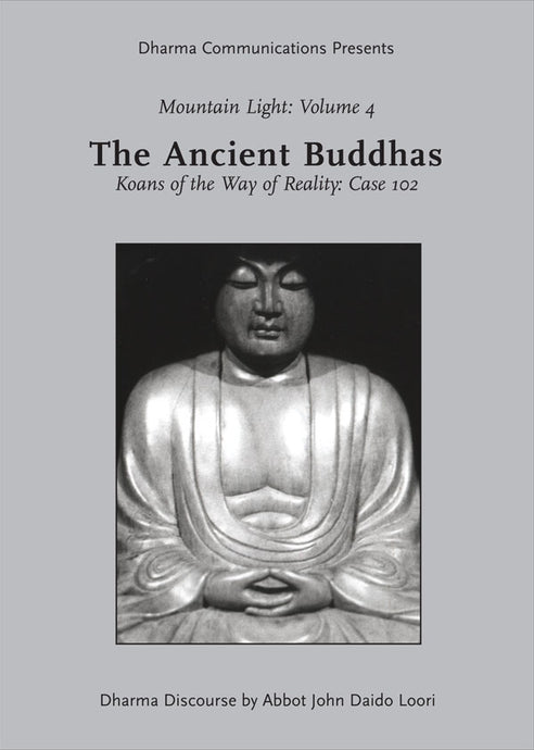 The Ancient Buddhas: The Universe as Your Mirror-Dharma Discourse (DVD)