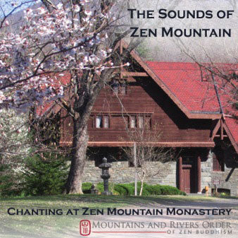 The Sounds of Zen Mountain: Chanting at Zen Mountain Monastery (mp3)