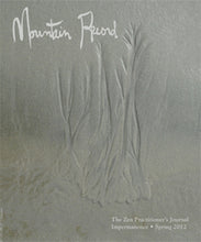 Load image into Gallery viewer, Impermanence - Mountain Record, Vol. 30.3, Spring 2012