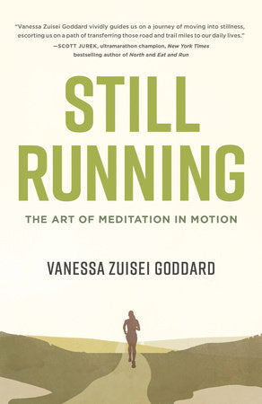 Still Running: The Art of Meditation in Motion