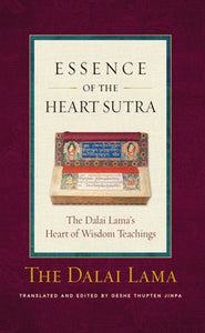 Essence of Heart Sutra: The Dalai Lama's Heart of Wisdom Teachings