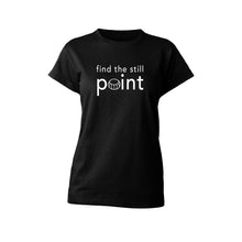 Load image into Gallery viewer, CLEARANCE! Find the Still Point Women&#39;s Organic Cotton T-Shirt